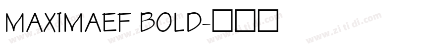 MAXIMAEF BOLD字体转换
